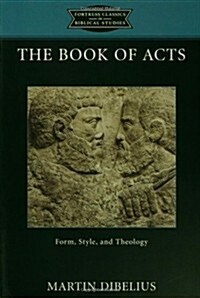 The Book of Acts: Form, Style, and Theology (Paperback)