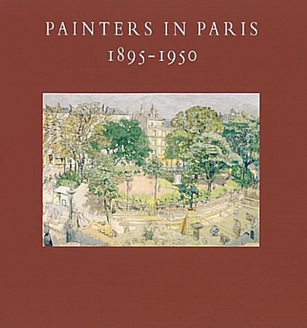 Painters in Paris, 1895-1950 (Metropolitan Museum of Art Publications) (Paperback)