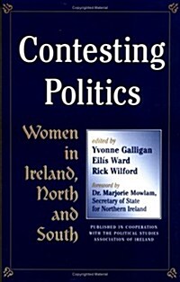 Contesting Politics: Women in Ireland, North and South (Paperback, 0)