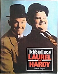 The Life and Times of Laurel and Hardy (Life and Times Series) (Hardcover)