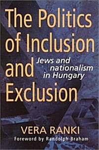 The Politics of Inclusion and Exclusion (Paperback)