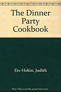 Dinner Party Cookbook (Hardcover, First Edition)