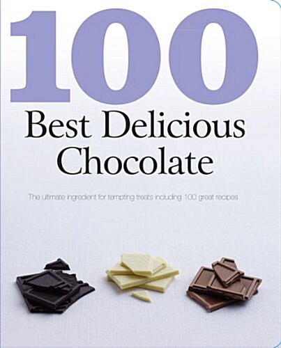 100 Best Delicious Chocolate (Paperback)