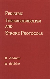 Pediatric Thromboembolism and Stroke Protocols (Hardcover)