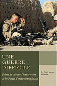 Une Guerre Difficile: Points de Vue Sur lInsurrection Et Les Fos (Paperback)