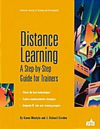 Distance Learning: A Step-by-Step Guide for Trainers (Paperback, 1st)