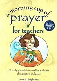 A Morning Cup of Prayer for Teachers (Paperback, Compact Disc, Spiral)