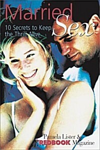 Redbook Married Sex: 10 Secrets to Keep the Thrill Alive (Paperback)