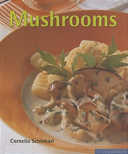 Mushrooms (Quick & Easy (Silverback)) (Paperback)