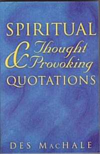 Spiritual & Thought Provoking Quotations (Paperback)
