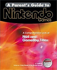 A Parents Guide to Nintendo Games: A Comprehensive Look at the Systems and the Games (Parents Guide series) (Paperback, 2nd)