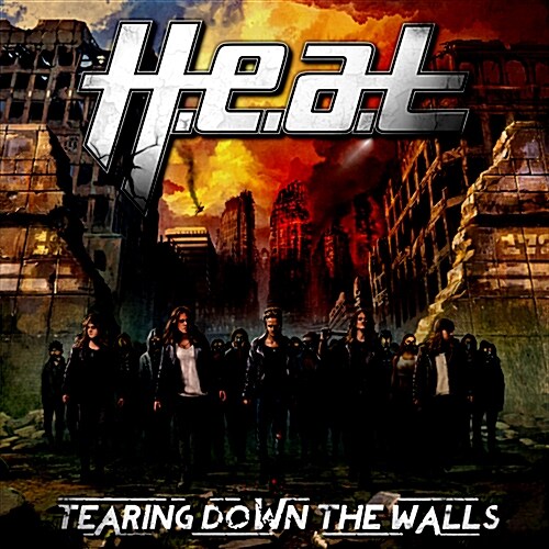 H.E.A.T - Tearing Down The Walls