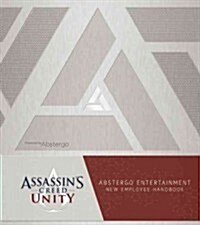 Assassins Creed Unity: Abstergo Entertainment: Employee Handbook (Hardcover)