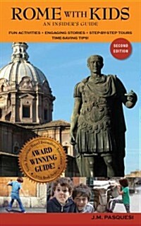 Rome with Kids: An Insiders Guide (Paperback, 2, Second Edition)