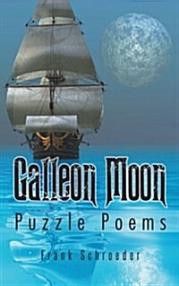 Galleon Moon: Puzzle Poems (Paperback)