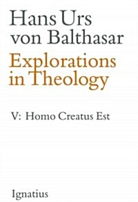 Explorations in Theology: Man Is Created Volume 5 (Paperback)