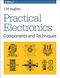 Practical Electronics: Components and Techniques (Paperback)