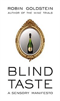 Blind Taste: A Defense of Fast Food & Cheap Beer (Hardcover)