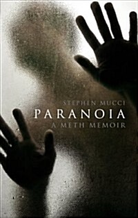 Paranoia: A Meth Memoir (Paperback)