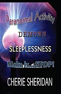 Paranormal Activity: Demons Sleeplessness Make It...Stop! (Paperback)