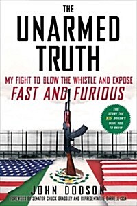 The Unarmed Truth (Paperback, Reprint)