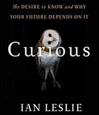 Curious: The Desire to Know and Why Your Future Depends on It (Audio CD)