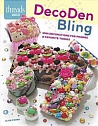 DecoDen Bling: Mini Decorations for Phones & Favorite Things (Paperback)