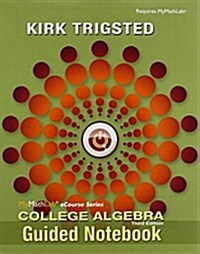 Guided Notebook for College Algebra Interactive (Loose Leaf)