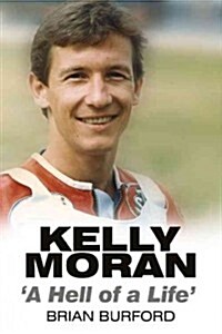 Kelly Moran : A Hell of a Life (Paperback)