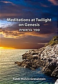 Meditations at Twilight on Genesis (Hardcover)