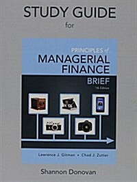 Study Guide for Prinicples of Managerial Finance, Brief (Paperback, 7)