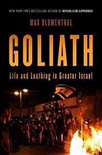 Goliath: Life and Loathing in Greater Israel (Paperback)