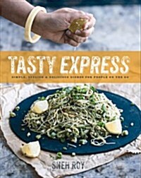 Tasty Express: Simple, Stylish & Delicious Dishes for People on the Go (Paperback)