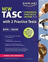 Kaplan Tasc 2015-2016 Strategies, Practice, and Review with 2 Practice Tests: Book + Online + Videos + Mobile (Paperback, 2015-2016)