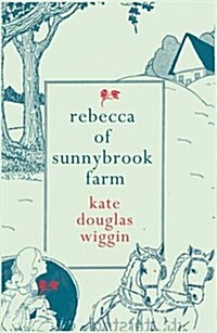 Rebecca of Sunnybrook Farm (Paperback, Reprint)