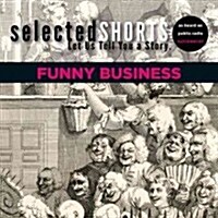 Selected Shorts: Funny Business (Audio CD)