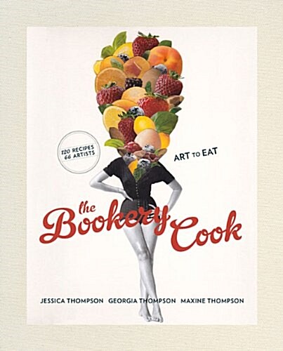 The Bookery Cook: Art to Eat (Hardcover)