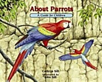 About Parrots: A Guide for Children (Hardcover)