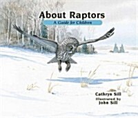 About Raptors: A Guide for Children (Paperback)