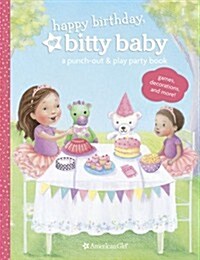 Happy Birthday, Bitty Baby! a Punch-Out & Play Party Book (Paperback)