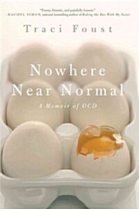 Nowhere Near Normal: A Memoir of Ocd (Paperback)