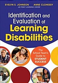 Identification and Evaluation of Learning Disabilities: The School Teams Guide to Student Success (Paperback)