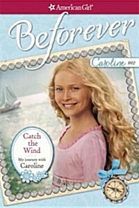 Catch the Wind: My Journey with Caroline (Paperback)