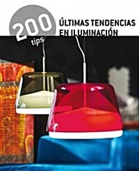 Ultimas tendencias en iluminaci줻 / Latest Trends in Lighting (Paperback)