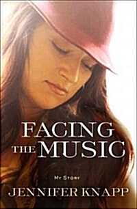 Facing the Music: My Story (Hardcover)