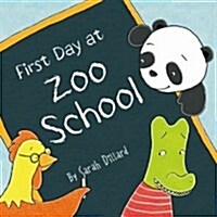 First Day at Zoo School (Hardcover)