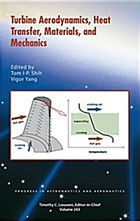Turbine Aerodynamics, Heat Transfer, Materials, and Mechanics (Hardcover)