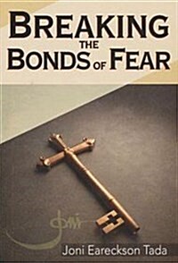 Breaking the Bonds of Fear (Paperback)