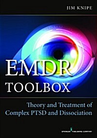 EMDR Toolbox: Theory and Treatment of Complex PTSD and Dissociation (Paperback)