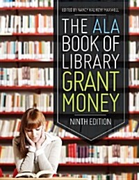 The ALA Book of Library Grant Money (Paperback, 9)